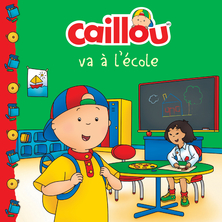 Caillou va à l'école