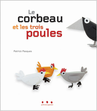 Le corbeau et les trois poules