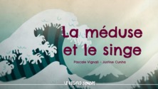La méduse et le singe