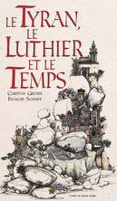 Le Tyran, le Luthier et le Temps