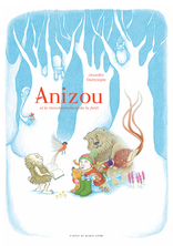 Anizou et le réenchantement de la forêt