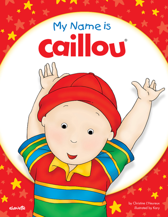 My name is Caillou My name is Caillou