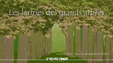 Les larmes du grands arbres