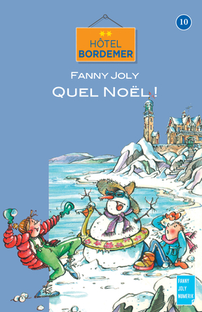 Hôtel Bordemer Tome 10 : Quel Noël ! | Fanny Joly