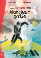 Pas comme tout le monde Monsieur Satie