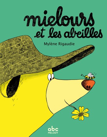 Mielours et les abeilles Mielours et les abeilles