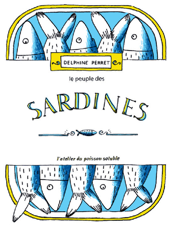 Le peuple des sardines | Delphine Perret
