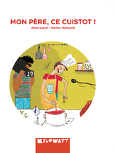 Mon père, ce cuistot !
