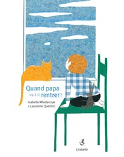 Quand papa va-t-il rentrer ?