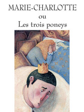 Marie Charlotte ou les trois poneys
