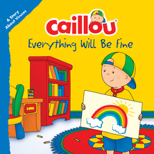 Caillou - Everything will be fine