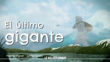 El último Gigante