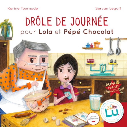 Drôle de journée pour Lola et Pépé Chocolat