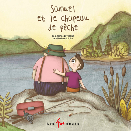 Samuel et le chapeau de pêche | Léo-James Lévesque