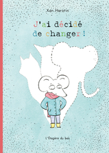 J'ai décidé de changer !