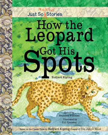 How the Leopard Got His Spots | Stephanie P.Gilman