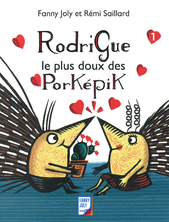 Rodrigue le plus doux des Porképik